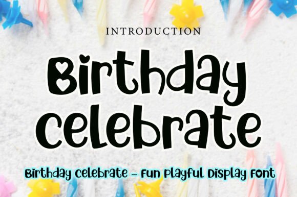 Birthday Celebrate: A Font Full of Festive Joy